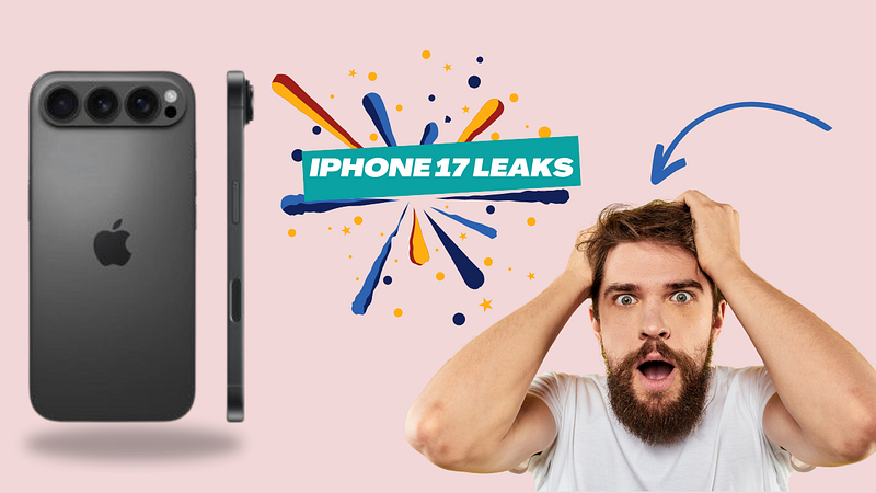 iPhone 17 Leaks: What We Know So Far About Apple’s Latest Device