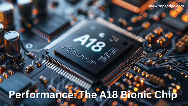 Performance: The A18 Bionic Chip